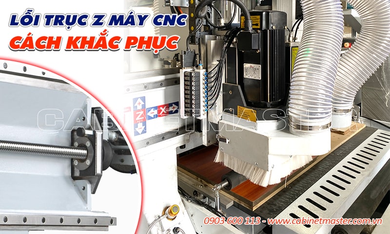 Lỗi trục Z máy CNC