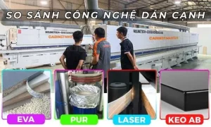 So sánh các công nghệ máy dán cạnh hot nhất 2026