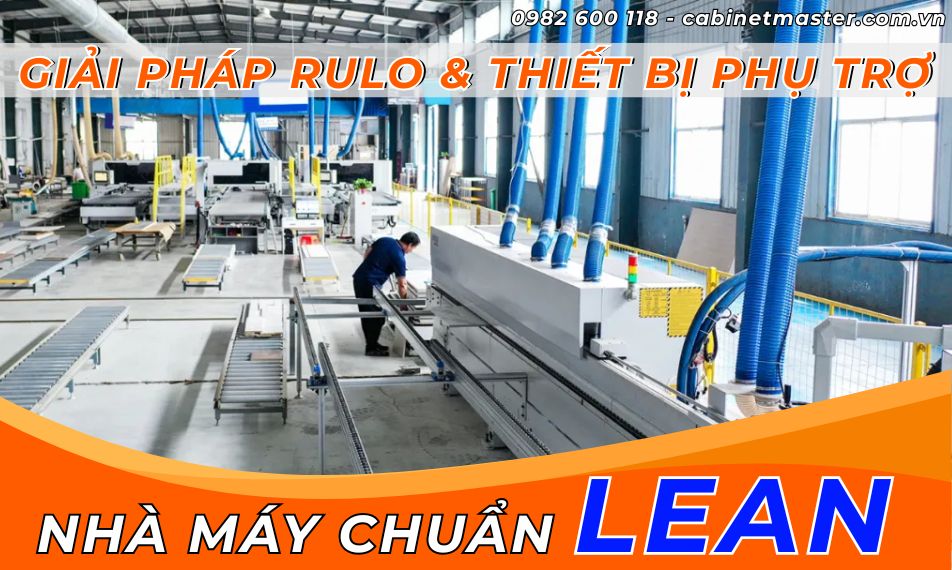 Ứng dụng giải pháp rulo và thiết bị phụ trợ trong sản xuất nội thất hiện đại